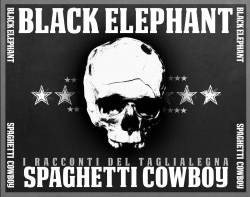 Black Elephant : Spaghetti Cowboy